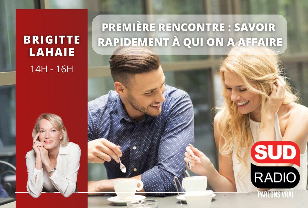 Première rencontre : savoir rapidement à qui on a affaire