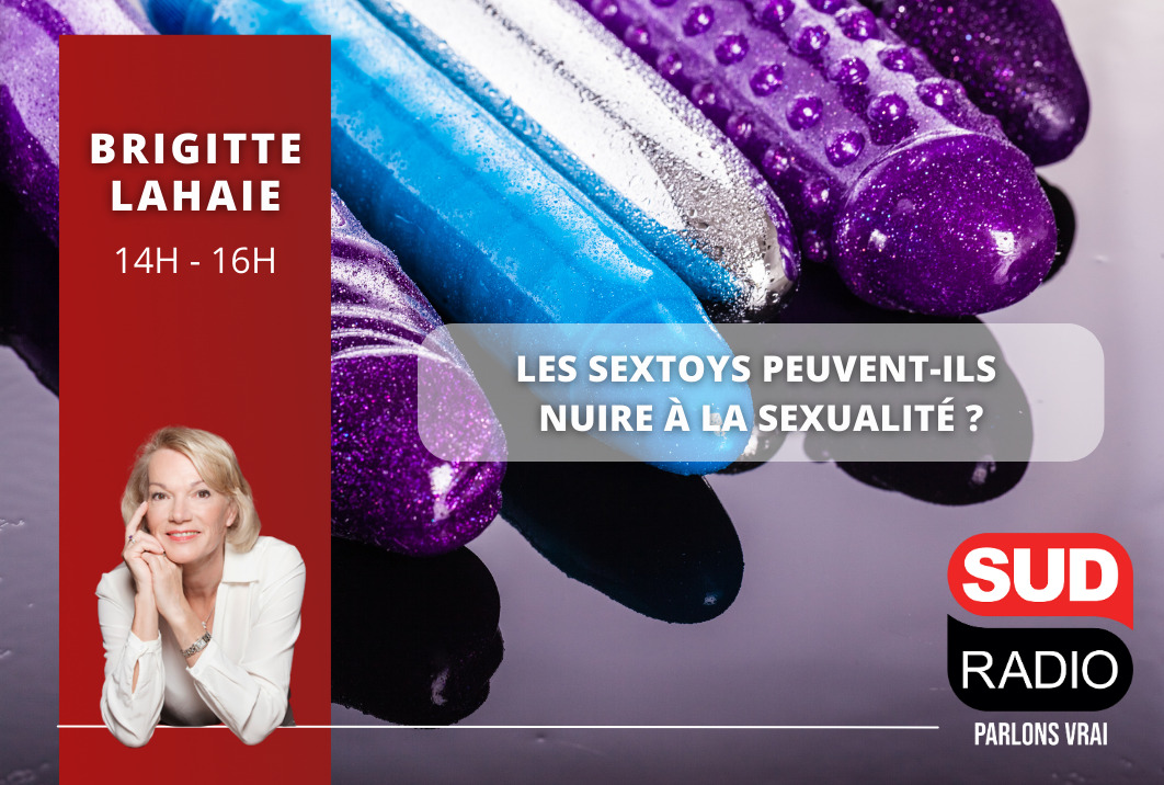 Les sextoys peuvent-ils nuirent à la sexualité ? La réponse de Brigitte Lahaie