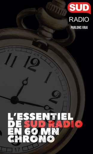 L'essentiel de Sud Radio en 60' chrono