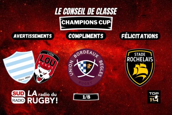 champions cup, conseil de classe, bordeaux bègles, lyon, racing 92, la rochelle,