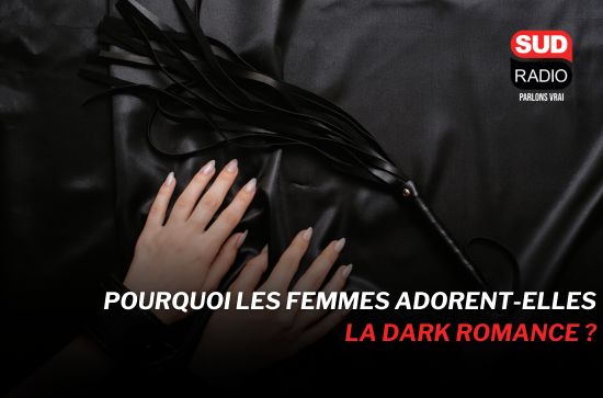 Pourquoi les femmes adorent-elles la Dark Romance ?