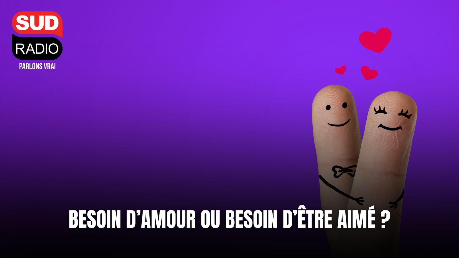 Besoin d’aimer ou d’être aimé ?