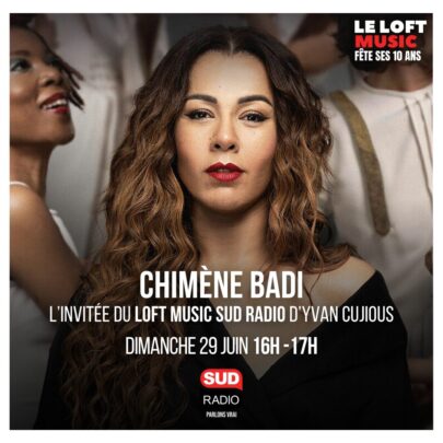 Chimène Badi, Nina Attal, Madrias sont les invités du Loft Music Sud Radio d'Yvan Cujious ce dimanche 29 juin de 16h à 17h sur Sud Radio et sudradio.fr