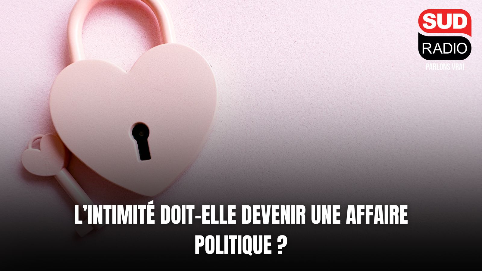 L’intimité doit-elle devenir une affaire politique ?