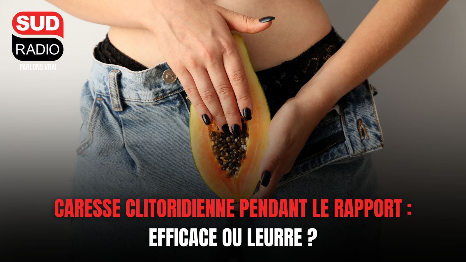 Caresse clitoridienne pendant le rapport : efficace ou leurre ?