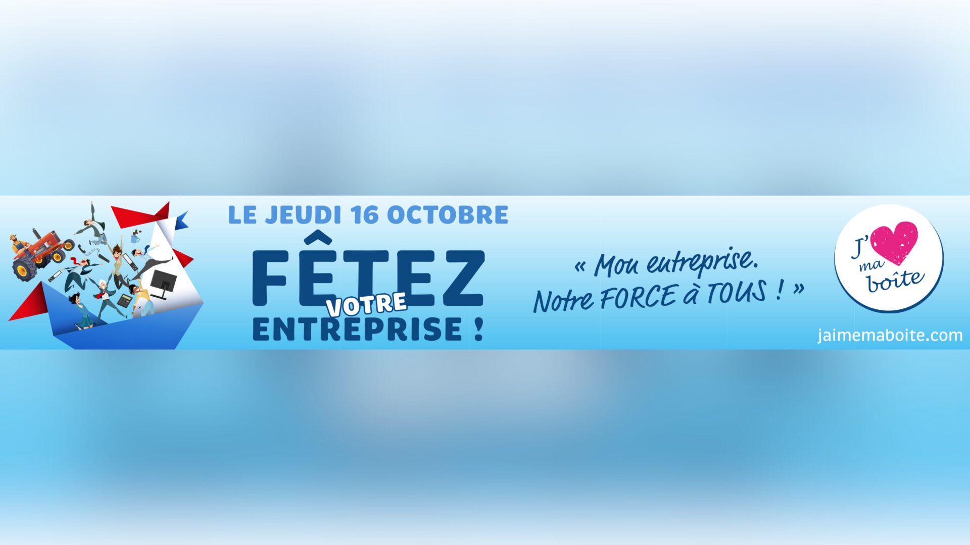 Le 16 octobre, celebrons le monde de l'entreprise avec "J'aime ma boite"