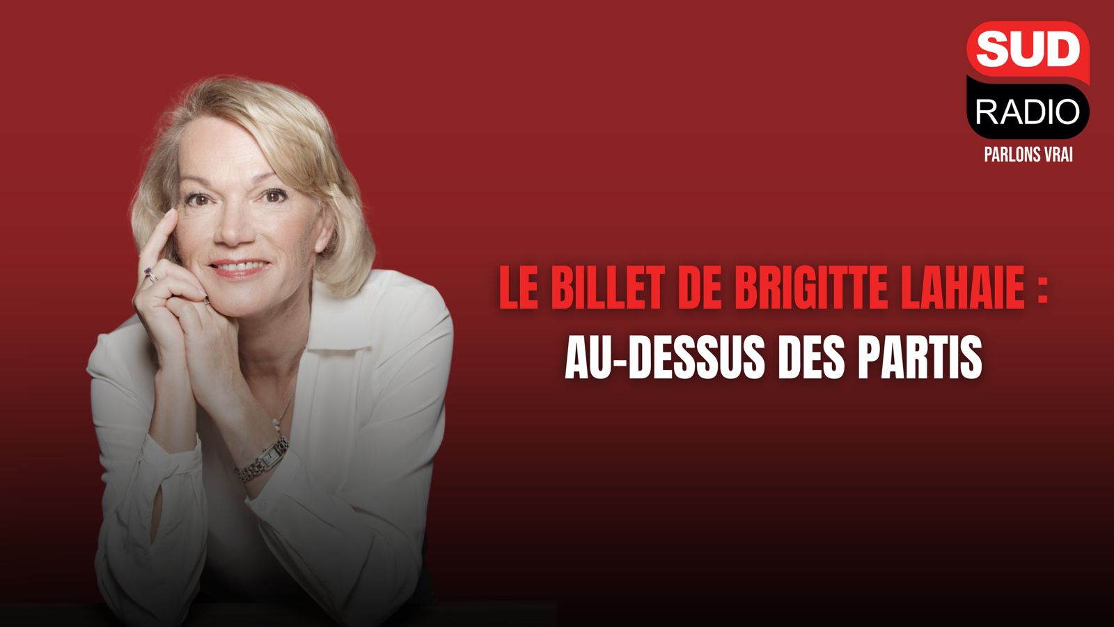Au-dessus des partis, le billet de Brigitte Lahaie