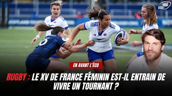 Le XV de France féminin est-il entrain de vivre un tournant ?