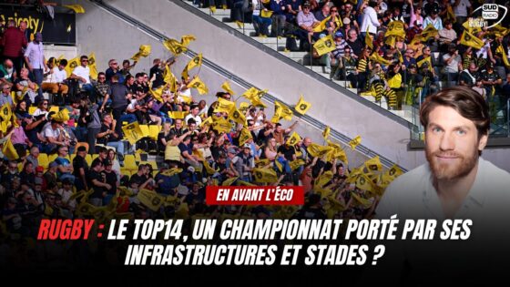 Le Top14, un championnat porté par les Stades ? - En Avant l'Eco