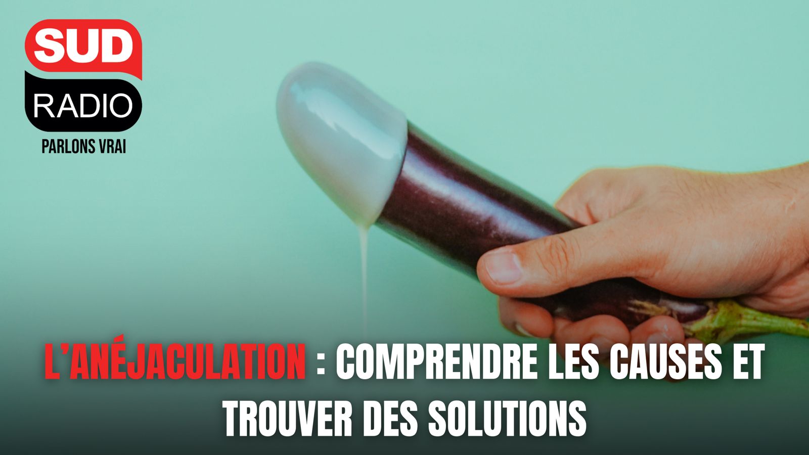 L’anéjaculation : comprendre les causes et trouver des solutions
